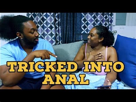 SHE TRICKED ME INTO ANAL TRINSANITY YouTube
