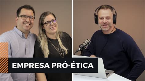 Empresa Pró Ética 2022 Leccast 58 YouTube