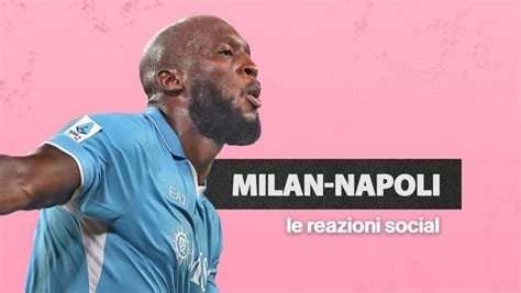 Milan Napoli Pellegatti Punti Dalla Vetta Un Macigno Ora Si