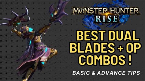 Monster Hunter Rise Dual Blades Guide Best Combo Tips Dual Blades