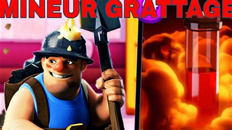 MEILLEUR DECK MINEUR GRATTAGE CLASH ROYALE YouTube