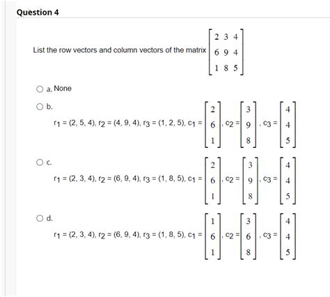 Solved List the row vectors and column vectors of the matrix | Chegg.com