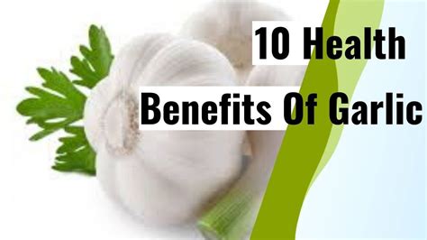 10 Health Benefits Of Garlic Youtube