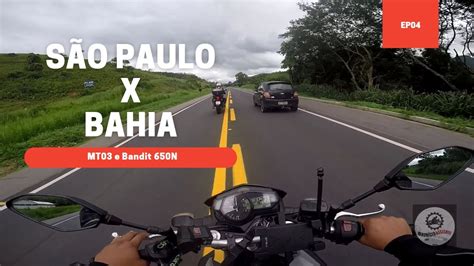 Viagem De Moto Para O Nordeste Mt E Bandit N Ep Youtube