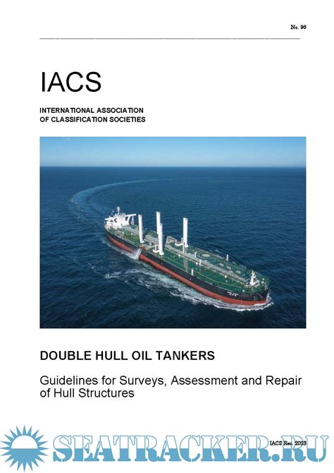 Double Hull Oil Tankers Guidelines For Surveys Assessment And Repair Of Hull Structures