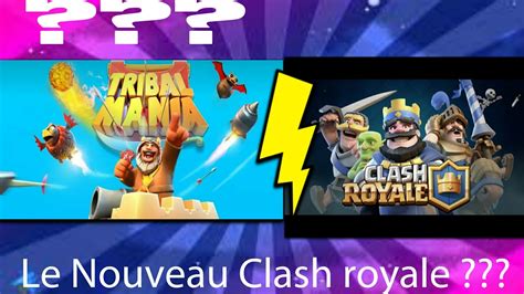 Tribal Mania Le Meilleur Clash Royale Youtube