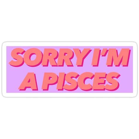 Sorry I M A Pisces Sticker For Sale By Gabyiscool Iphone Wallpaper