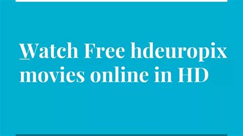 PPT Watch Free Hdeuropix Movies Online In 1080p HD PowerPoint