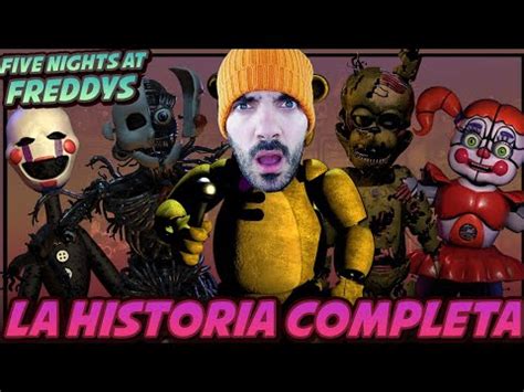 Reaccionando A La Historia Completa De Five Nights At Freddy S Fnaf Story