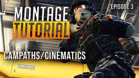 How To Make A Csgo Montage Cinematics Campaths Ep 3 Youtube