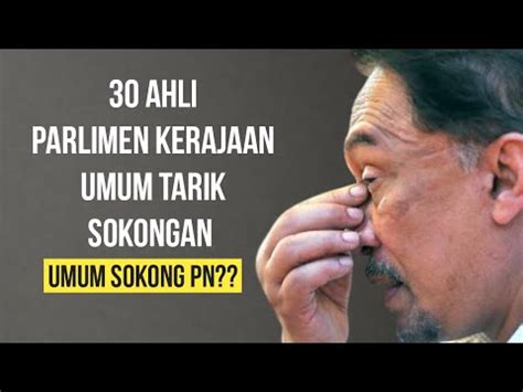 30 Ahli Parlimen PKR DAN UMNO Tarik Sokongan Anwar Sertai PN YouTube