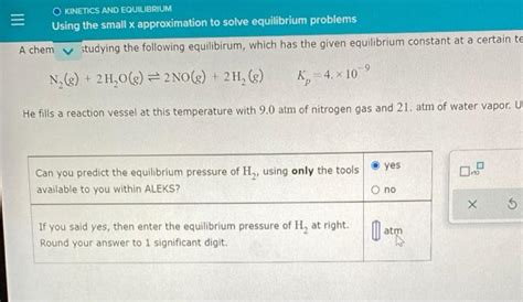 Solved O Kinetics And Equilibrium E Using The Small X