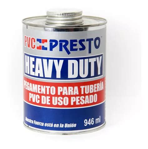 Pegamento Para Tuberia Gris Pvc Heavy Duty Presto Lata 946ml Meses