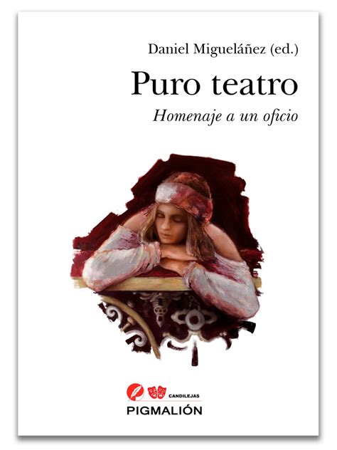 La Feria Del Libro Exhibe Puro Teatro Obra Editada Por Daniel Migueláñez