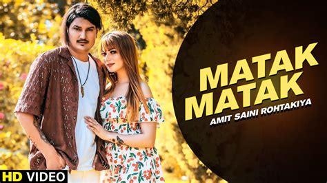 Matak Matak Amit Saini Rohtakiya Hd Video Nitin Gill And Indu