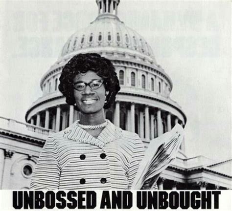 Shirley Chisholm Quotes Unbought And Unbossed Fran Paloma