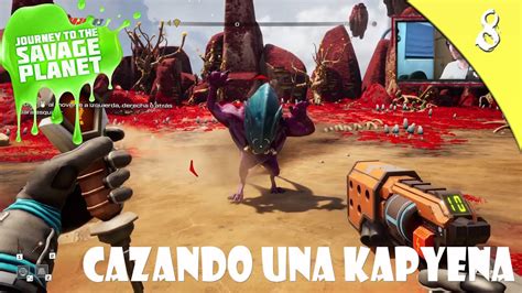 JOURNEY TO THE SAVAGE PLANET Gameplay Español CAZANDO UNA KAPYENA 8