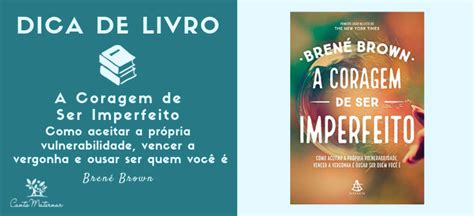 Dica De Livro A Coragem De Ser Imperfeito Canto Maternar