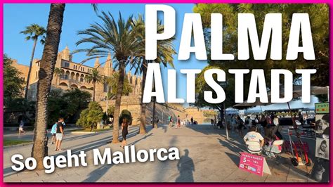 Palma De Mallorca Altstadt Rundgang YouTube