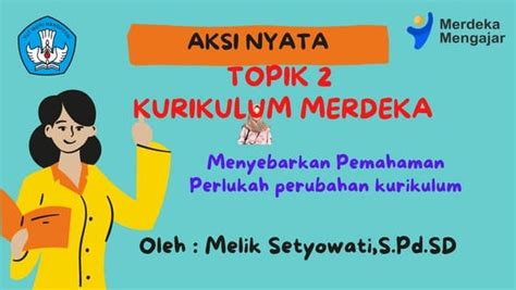 Aksi Nyata Topik 2 Kurikulum Merdeka Pptpptx