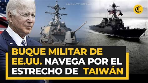 Buque De Guerra Estadounidense Navega Por El Estrecho De Taiw N Tras