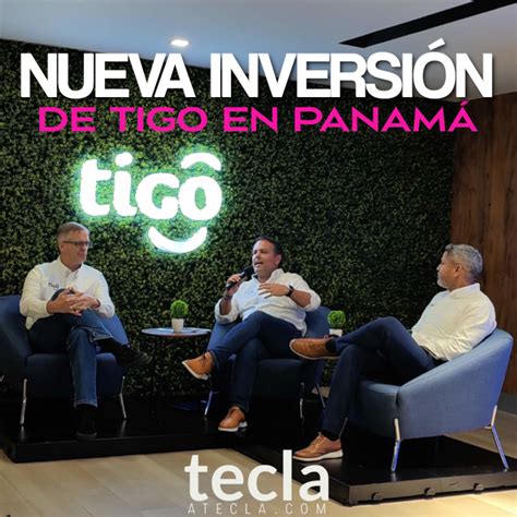 Tigo invertirá 100 millones en Panamá en 2023 TeclaATecla