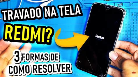 Celular Xiaomi Fica S Piscando Na Tela Incial Redmi Solu Es