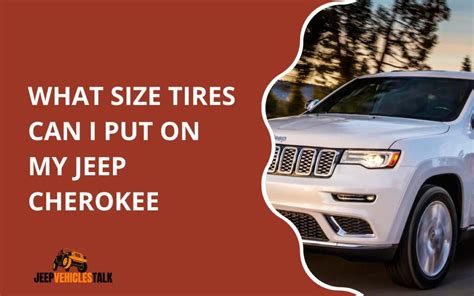 What Size Tires Can I Put On My Jeep Cherokee