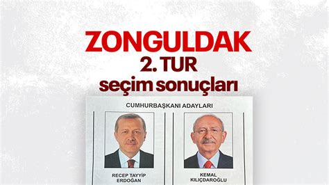 Zonguldak seçim sonuçları 2023 Zonguldak ta hangi aday ne kadar oy