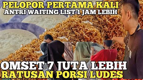 Pelopor Pertama Kali Jualan Makanan Ini Antri Jam Omset Juta