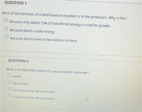 Solved lost of the biomass of a land-based ecosystem is in | Chegg.com 