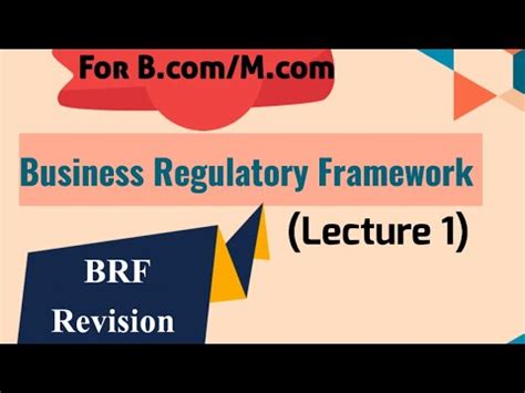 Business Regulatory Framework Brf For Bcom Mcom Revision Of Brf