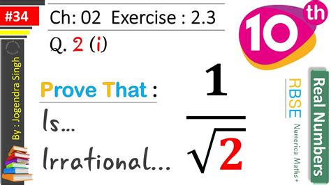 34 Real Numbers Class 10th Prove That 1 2 Is Irrational Prove