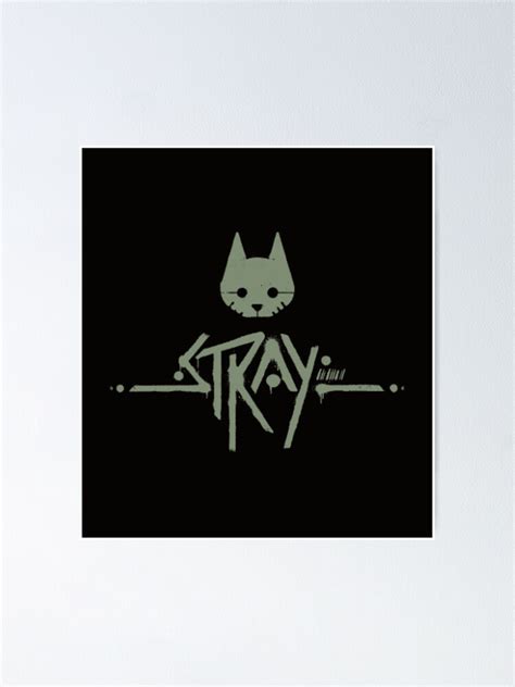 Stray Cat Game Stray Logo Poster For Sale By Zoon Shop Redbubble