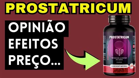 PROSTATRICUM FUNCIONA é possível aumentar sua testosterona usando 1