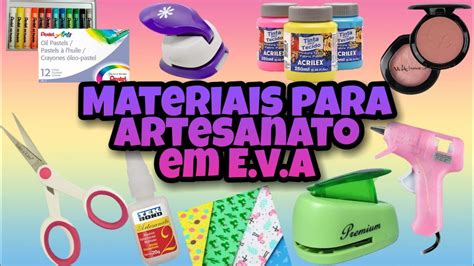 Artesanato Em EVA Lista De Materiais Para Iniciantes Em E V A YouTube