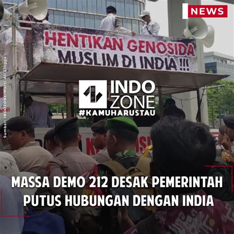 Massa Demo Desak Pemerintah Putus Hubungan Dengan India Indozone Id