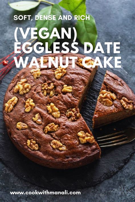 Eggless Naturally Sweetened Date Walnut Cake Vegan Date And Walnut