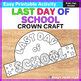 Last Day Of School Crown Craft Printable End Of Year Hat Headband