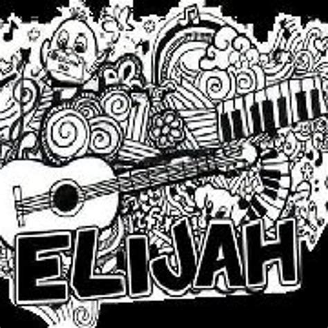 Stream Elijah Music Listen To Songs Albums Playlists For Free On