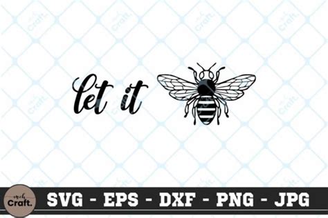 Let It Bee SVG Bees SVG Bee SVG Graphic By MchCrafter Creative Fabrica