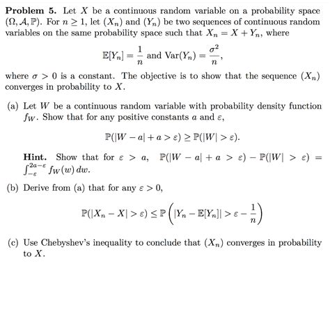 Solved Let X Be A Continuous Random Variable On A Chegg