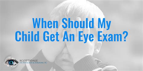 Kids Eye Exam: When Should They Be Getting Checked? - www.scottsdaleeye.com