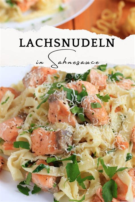 Lachsnudeln Nudeln Mit Lachs Cremige Lachsnudeln Lachsnudeln