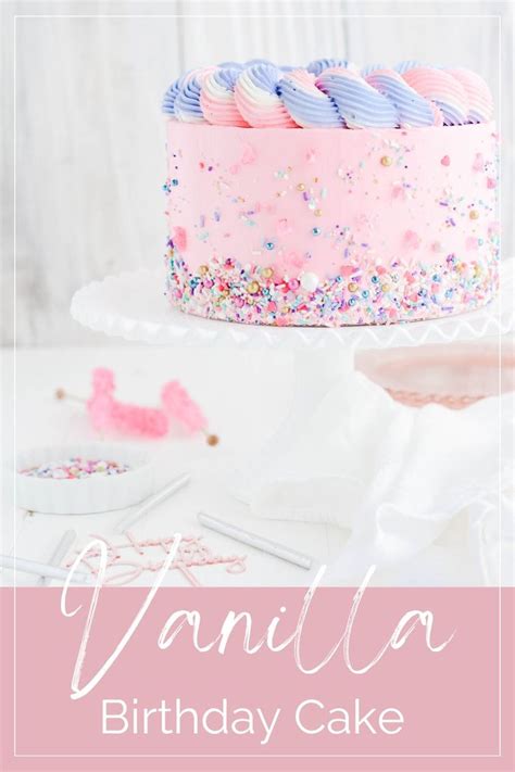 Vanilla Birthday Cake | Recipe | Vanilla birthday cake, Cake, Birthday cake