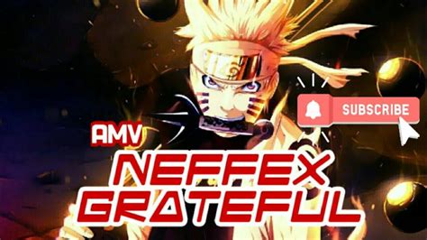 Naruto Amv Song Grateful Neffex Youtube