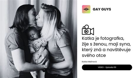 Katka Je Fotografka Ije S Enou Maj Syna Kter Zn A Nav T Vuje Sv Ho Otce Gay Guys