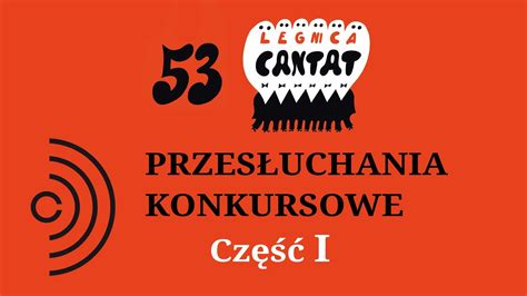 Legnica Cantat Przes Uchania Konkursowe I Cz Youtube