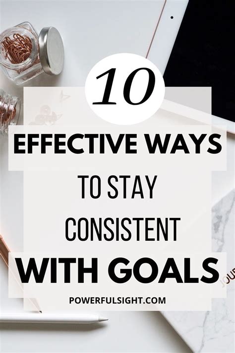 10 Effective Ways To Stay Consistent With Your Goals Artofit