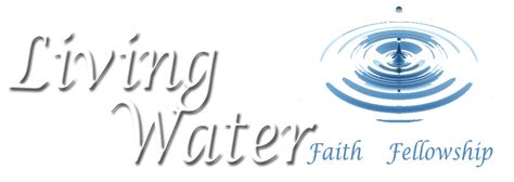 Experience Worship Living Water Faith Fellowship